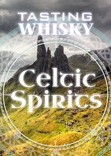 Tasting Whisky - Celtic Spirit